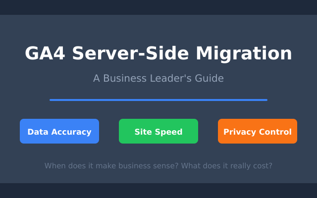 When to migrate to GA4 server-side - business leader's guide
